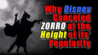 Why Did WALT DISNEY Cancel ZORRO At The HEIGHT of its POPULARITY?