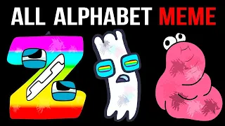 ALL Alphabet Lore Meme | Part 2 (A-Z...) @Guru Yombie @Paranoides@Mike Salcedo