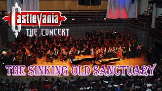 THE SINKING OLD SANCTUARY - Castlevania The Concert