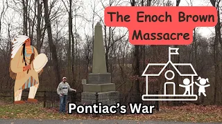 The Enoch Brown Massacre ~ Pontiac's War