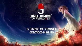 A State Of Trance Extended Mini Mix - Jinu James