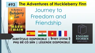 The Adventures of Huckleberry Finn: Journey to Freedom and Friendship | Mark Twain #learnenglish