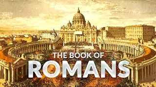The Book Of Romans ESV Dramatized Audio Bible (FULL)