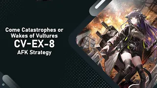 [Arknights] CV-EX-8 Challenge Mode AFK Strategy