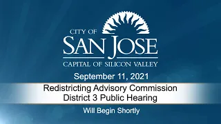 SEP 11, 2021 | Redistricting Advisory Commission District 3 Public Hearing