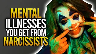 10 Mental Illnesses You Get From Narcissists