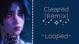Cleared (remix) - lilithxplug - looped