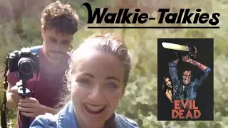 Walkie-Talkies // The Evil Dead (1981)