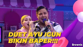 PENAMPILAN DUET AYU IGUN YANG BIKIN BAPER! | BROWNIS (30/12/21) P2