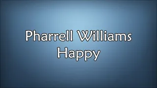 Pharrell Williams - Happy (Lyrics)  | 1 Hour Lyrics Love