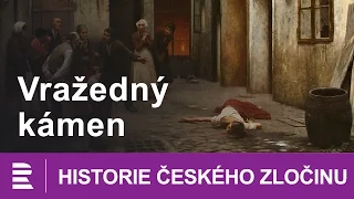 Historie českého zločinu: Vražedný kámen