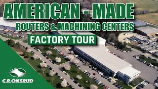 CR Onsrud Factory Tour | American Made CNC Routers & Machining Centers