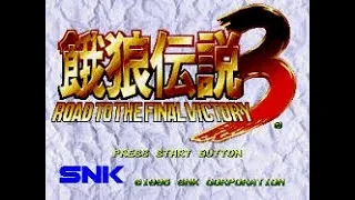 Garou Densetsu 3 : Road To The Final Victory (Saturn) Normal Arcade Mode Playthrough