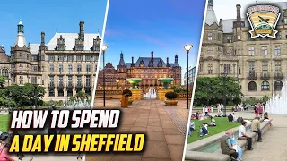 Sheffield Yorkshire - What to see and do |Sheffield City Tour |Discovering Sheffield