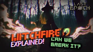 [LE] | Witchfire Explained! | Deep Dive & Theorycrafting