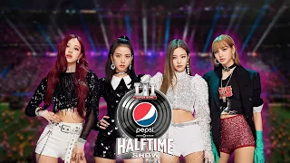 BLACKPINK - SUPER BOWL Halftime Show (Concept)