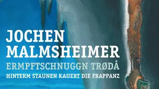 Jochen Malmsheimer - Ermpftschnuggn trødå - Hinterm Staunen kauert die Frappanz