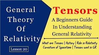 Tensor calculus for general relativity | General theory of relativity | General relativity explained