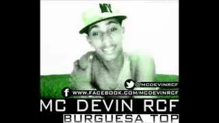 MC DEVIN RCF - BURGUESA TOP ( DJ TREPEÇA MPC STUDIO XV 2013 ) (  POP FUNK )