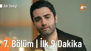 Adı Sevgi 7. Bölüm | İlk 9 dakika @a2tv