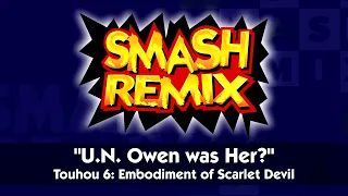 U.N. Owen was Her? - Touhou 6: Embodiment of Scarlet Devil | Smash Remix