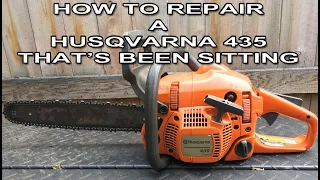 How To Repair A Husqvarna 435 That's Been Sitting
