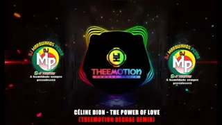 ReggaeRomântico Céline Dion - The Power Of Love (Theemotion Reggae Remix) ReggaeRomântico