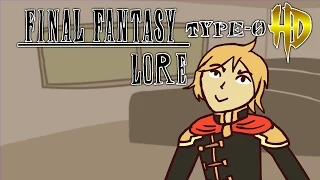 LORE - Final Fantasy Type-0 Lore in a Minute!