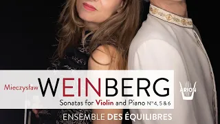 Ensemble Des Equilibres - Mieczylaw WEINBERG - Sonatas for Violin and Piano n. 4, 5 & 6