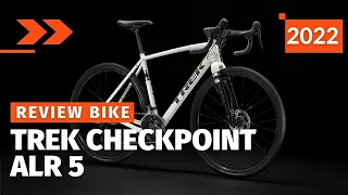 Trek Checkpoint Alr 5 2022. New Road Bikes Gravel Bike. Ideal Bike?