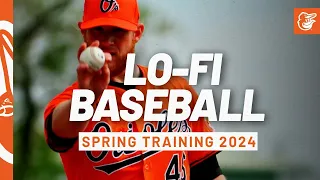 Lo-Fi Baseball | Spring Training Workouts | Baltimore Orioles