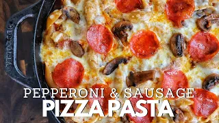 This Pepperoni & Sausage Pizza Pasta is the BEST you'll ever taste!