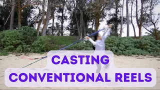 Casting Conventional Reels