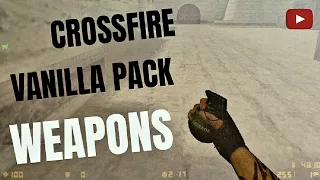 CS1.6 Crossfire Vanilla Weapons pack v10 skins (android / pc )[HH]