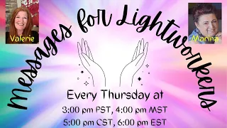 MESSAGES FOR LIGHTWORKERS - EPISODE 64