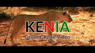 KENIA Gesamt - Reise - Video