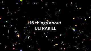 16 things about ULTRAKILL you probably already knew