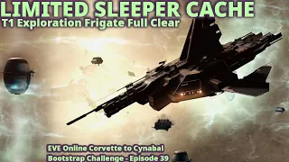 How To Full Clear Limited Sleeper Cache in a T1 Frigate – Corvette to Cynabal Challenge– Episode 39