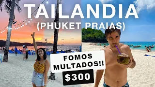 PHUKET, TAILÂNDIA - MELHORES PRAIAS - MAIS PERRENGUES E DICAS