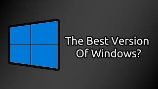 Windows 10 LTSC - The Best Version Of Windows?