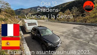 12. 🇫🇷 🇪🇸 Pradens-Vilanova i la Geltrú to Spain with caravan 2023