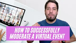 How To Successfully Moderate A Virtual Event
