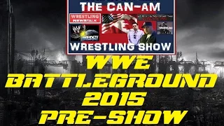 WWE BATTLEGROUND 2015: JOHN CENA VS. KEVIN OWENS - CAN AM WRESTLING SHOW -