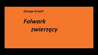 George Orwell Folwark zwierzęcy  Rozdział 10  Audiobook