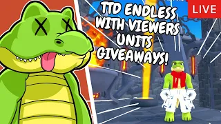 🔴LIVE | Roblox Toilet Tower Defense Playing Endless with viewers! UNITS GIVEAWAYS!