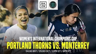 Portland Thorns vs. C.F. Monterrey (2022 Women's International Champions Cup Semi-Final)