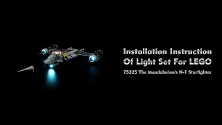 Installation Instruction Of Light Set For LEGO 75325 The Mandalorian's N-1 Starfighter.