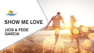 Jjos & Fede Garcia   Show Me Love (F.G.G  Remix) Chill Music