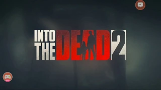 Into The Dead 2 - Chapter 1 - Gameplay