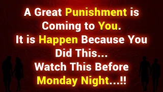 A Great Punishment is Coming to You... Watch This Before Monday Night...!!